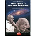 Immanuel Velikovsky: Albert Einstein e i Mondi in Collisione