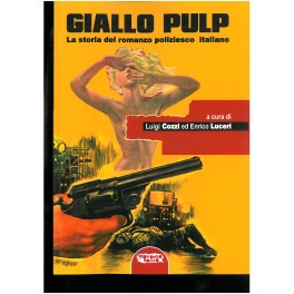 Giallo Pulp. Il romanzo poliziesco italiano