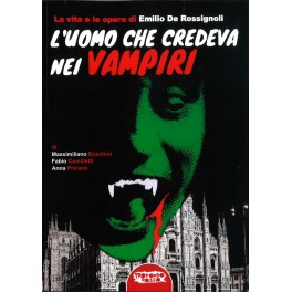 M. Boschini, F. Camilletti e A. Preianò: L'uomo che credeva ai vampiri
