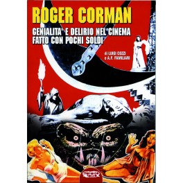 Roger Corman, genialità e delirio del cinema fatto con pochi soldi